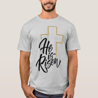 He Is Risen T-Shirt