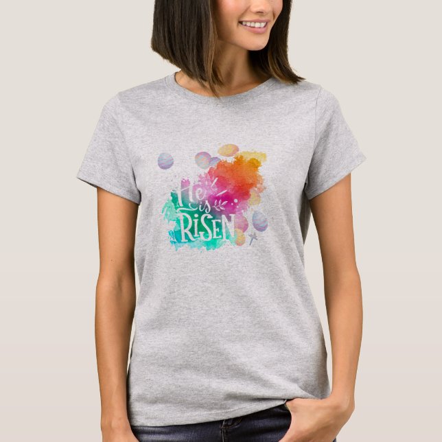 He is risen  T-Shirt (Front)