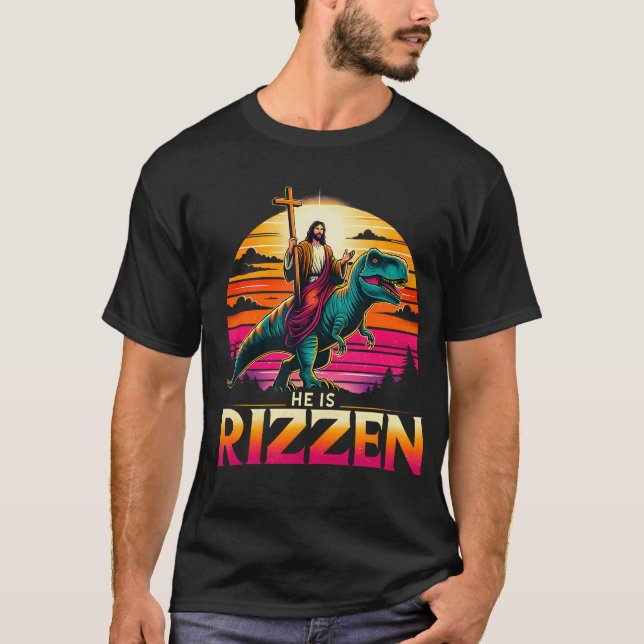 He Is Rizzen Christian Is Rizzen Christian Jesus D T-Shirt (Front)