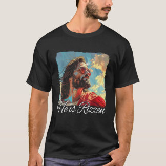 He Is Rizzen Jesus  T-Shirt