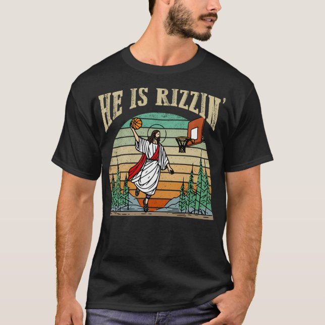 He Is Rizzin Basketball Retro Christian T-Shirt (Front)