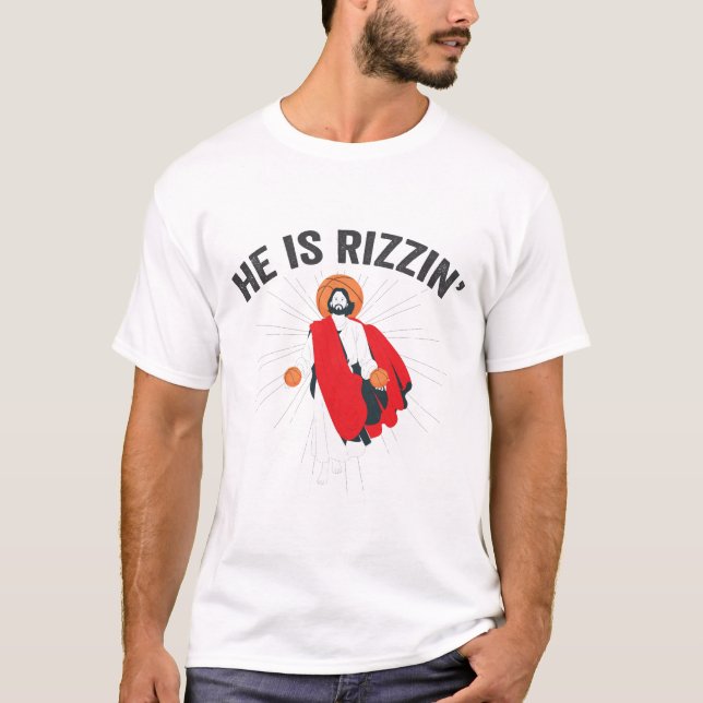 He is Rizzin Funny GenZ Basketball Easter Sunday   T-Shirt (Front)