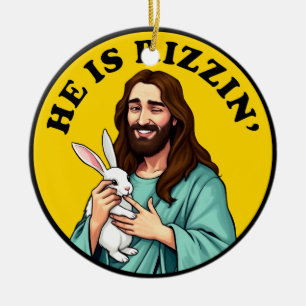 He Is Rizzin Funny Jesus Christian Easter Day Ceramic Ornament