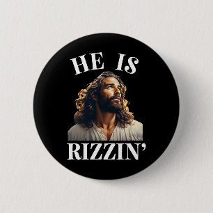 He Is Rizzin - Funny Jesus Christian Easter Saying 6 Cm Round Badge