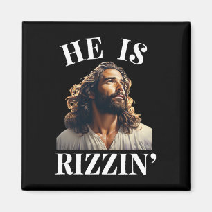 He Is Rizzin - Funny Jesus Christian Easter Saying Magnet