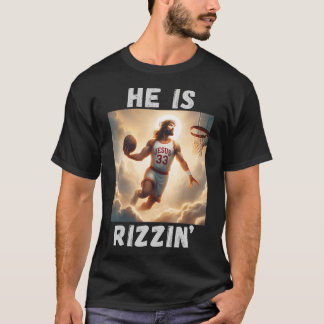 He Is Rizzin Funny Jesus Playing Basketball Jesus  T-Shirt