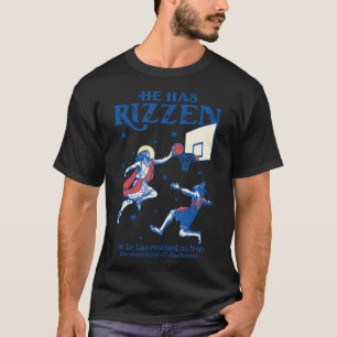 He Is Rizzin He Is Risen He Has Rizzen Jesus Play T-Shirt