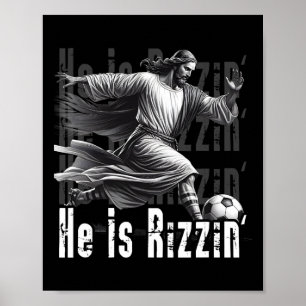 He Is Rizzin Jesus Playing Soccer Funny Sport Chri Poster