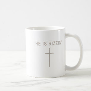 He Is Rizzin' Risen Funny Christian Men God Good S Coffee Mug