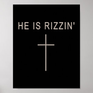 He Is Rizzin' Risen Funny Christian Men God Good S Poster