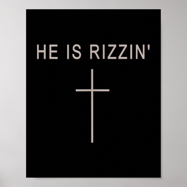 He Is Rizzin' Risen Funny Christian Men God Good S Poster (Front)