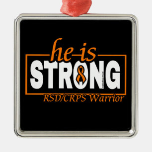 HE IS STRONG...RSD/CRPS METAL ORNAMENT