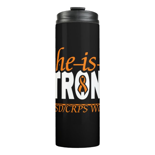 HE IS STRONG...RSD/CRPS THERMAL TUMBLER (Front)