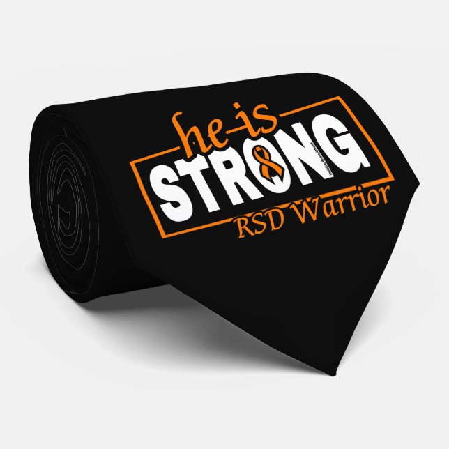 HE IS STRONG...RSD TIE (Rolled)