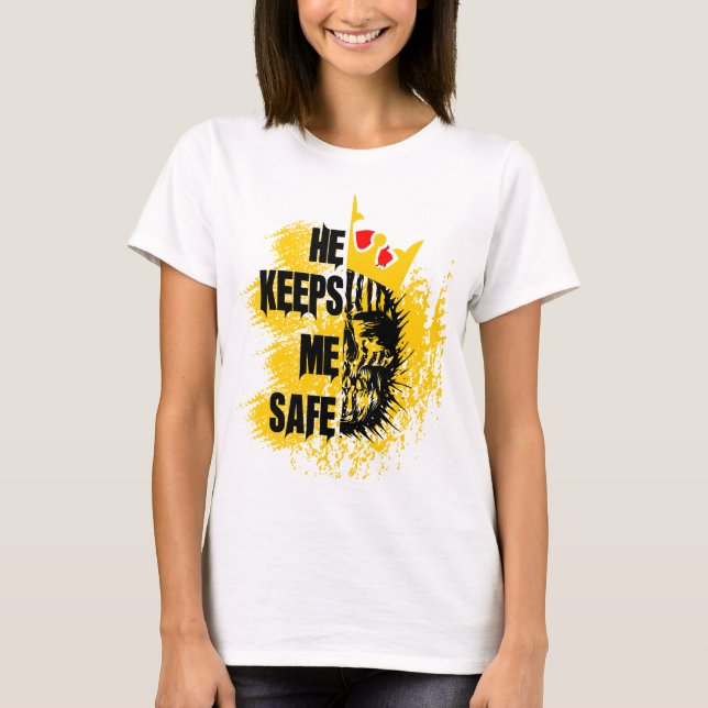 He Keeps Me Safe | Anniversary | Couple T-Shirt (Front)