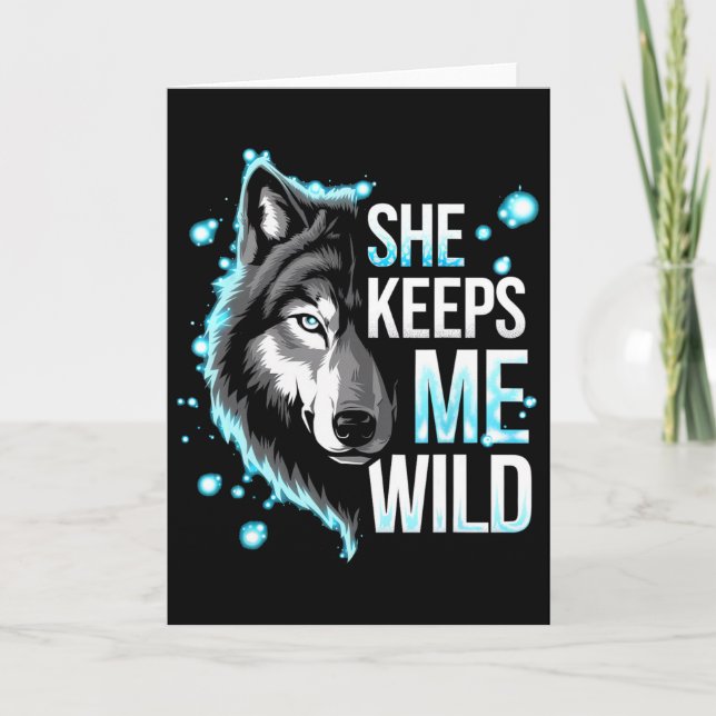 He Keeps Me Safe She Keeps Me Wild Trend Cool Vale Card (Front)
