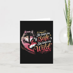 He Keeps Me Safe She Keeps Me Wolf Art Lover Coupl Card