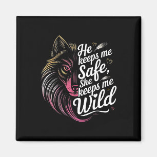 He Keeps Me Safe She Keeps Me Wolf Art Lover Coupl Magnet