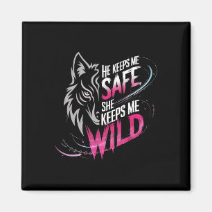 He Keeps Me Safe She Keeps Me Wolf Art Lover Coupl Magnet