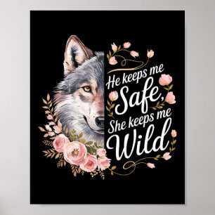 He Keeps Me Safe She Keeps Me Wolf Art Lover Coupl Poster