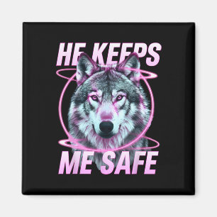 He Keeps Me Safe Wolves Valentine Day's For Lovers Magnet