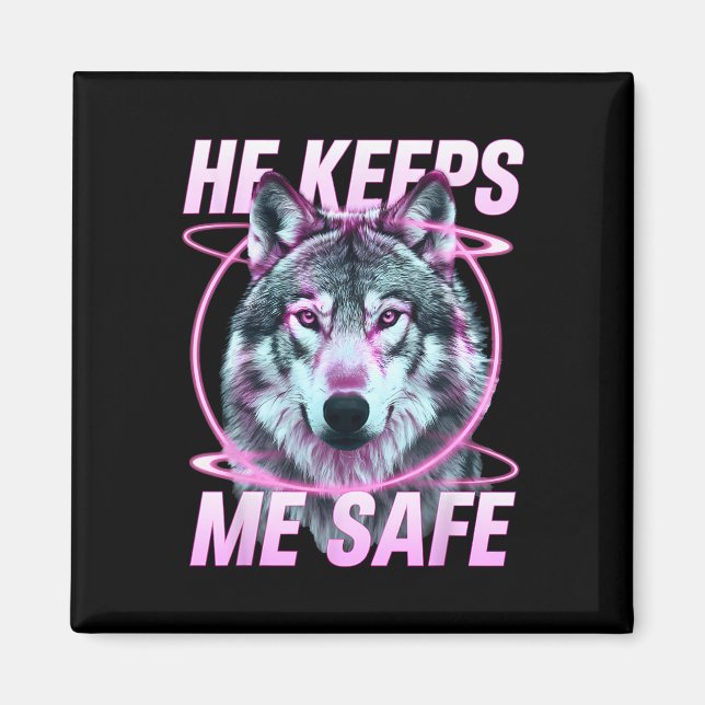 He Keeps Me Safe Wolves Valentine Day's For Lovers Magnet (Front)