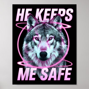 He Keeps Me Safe Wolves Valentine Day's For Lovers Poster