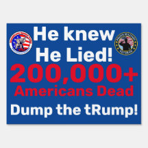 HE knew, He lied, 200 Thousand Americans Died!