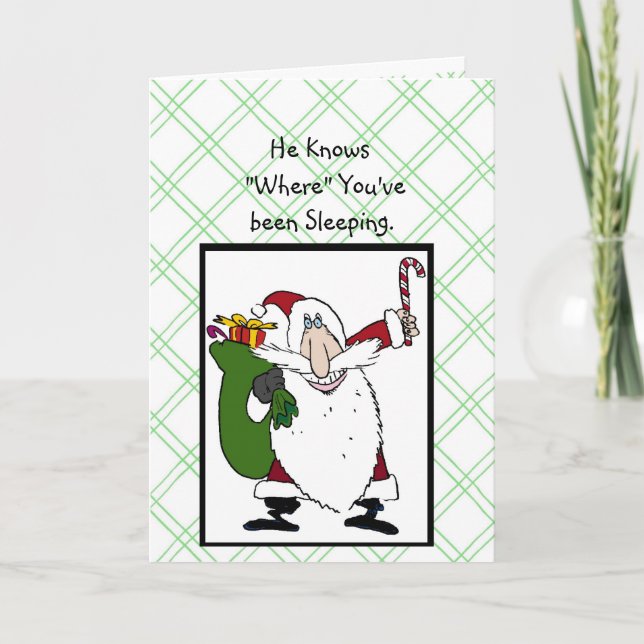 He Know "Where" You've been Sleeping. Holiday Card (Front)