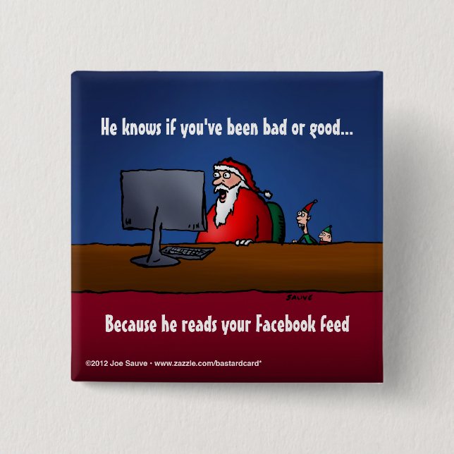 He Knows If You've Been Bad Funny Santa 15 Cm Square Badge (Front)