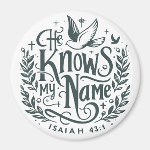 He knows my name magnet