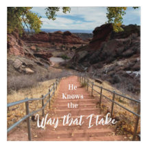 He knows the way that I take