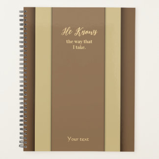 He Knows the way that I Take Brown planner