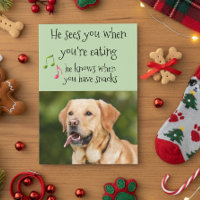 He knows When you Have Snacks From Dog Christmas