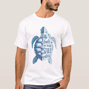 He Leads Me Beside Still Waters Sea Turtle Psalm C T-Shirt