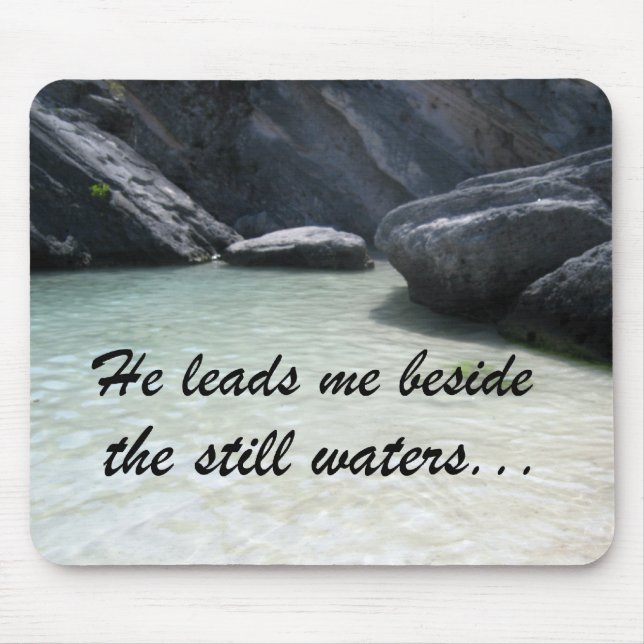 He leads me beside the still waters... mouse pad (Front)