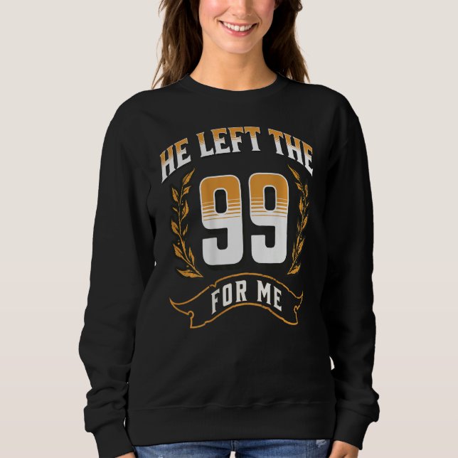 HE LEFT THE 99 FOR ME, LUKE-15 Parable Lost Sheep  Sweatshirt (Front)
