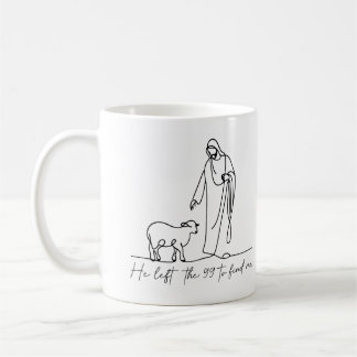 He Left the 99 to Find Me Christian Gift Coffee Mug