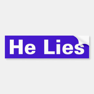 he lies bumper sticker