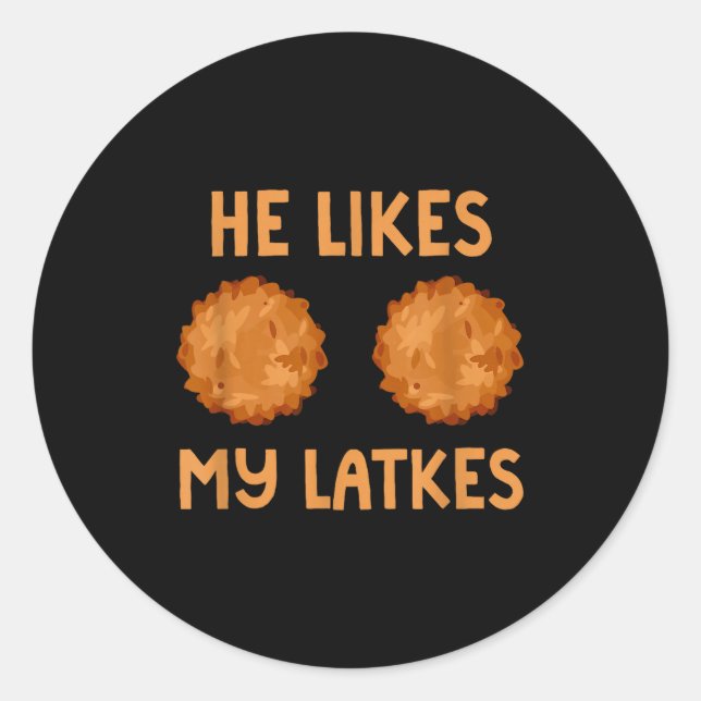 He Likes My Latkes Hanukkah Couple Matching Jewish Classic Round Sticker (Front)