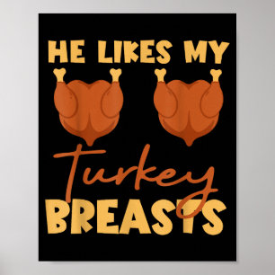 He Likes My Turkey Breasts Couple Matching Thanksg Poster
