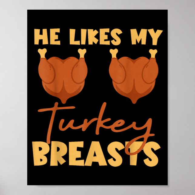 He Likes My Turkey Breasts Couple Matching Thanksg Poster (Front)