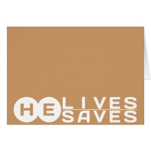 He Lives He Saves