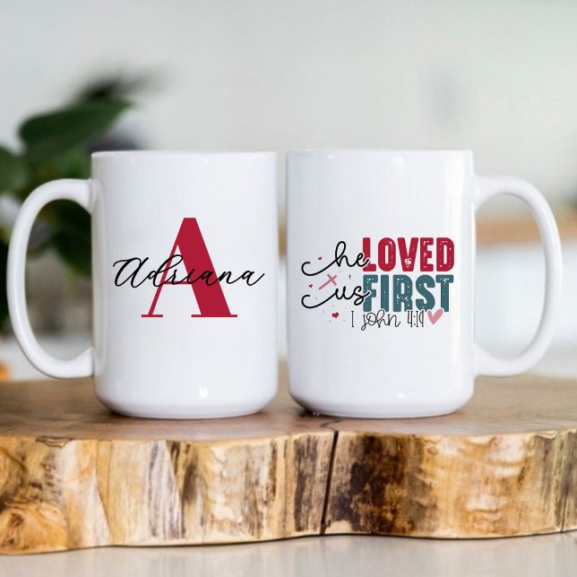 He Loved Us First Monogram Initial Name Coffee Mug (He Loved Us First Monogram Initial Name Coffee Mug)