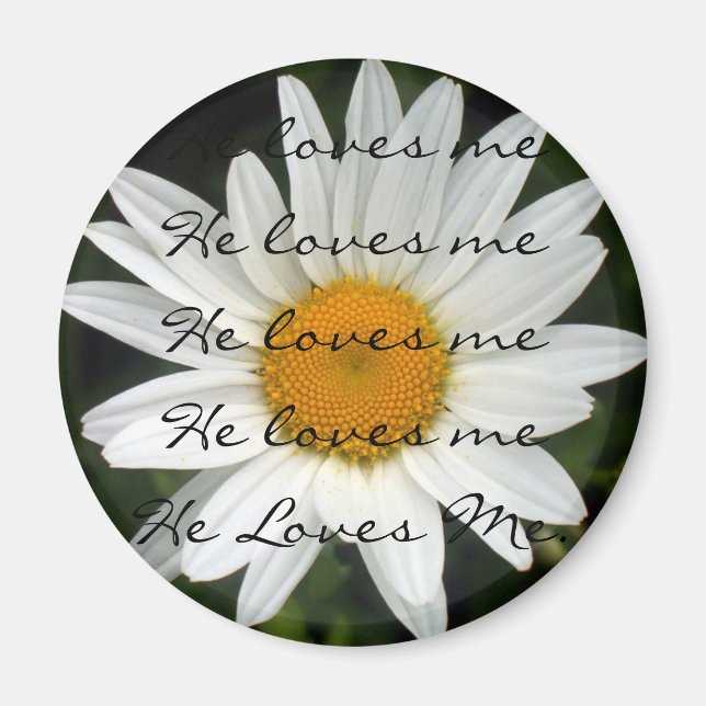 He Loves Me Magnet (Front)