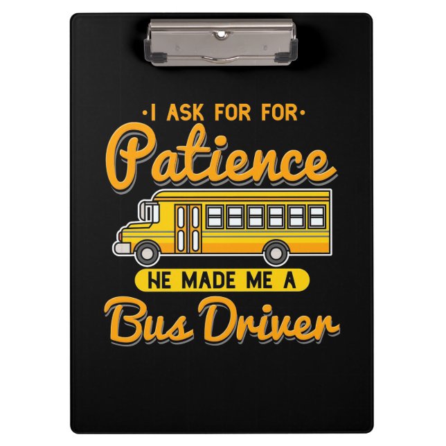 He Made Me A Bus Driver Clipboard (Front)