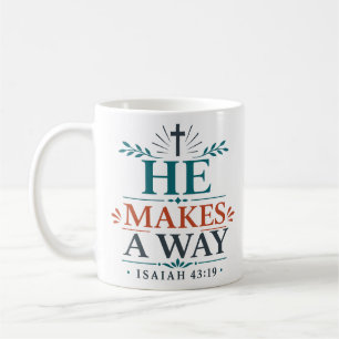 He Makes A Way Inspiring Christian Quote Coffee Mug