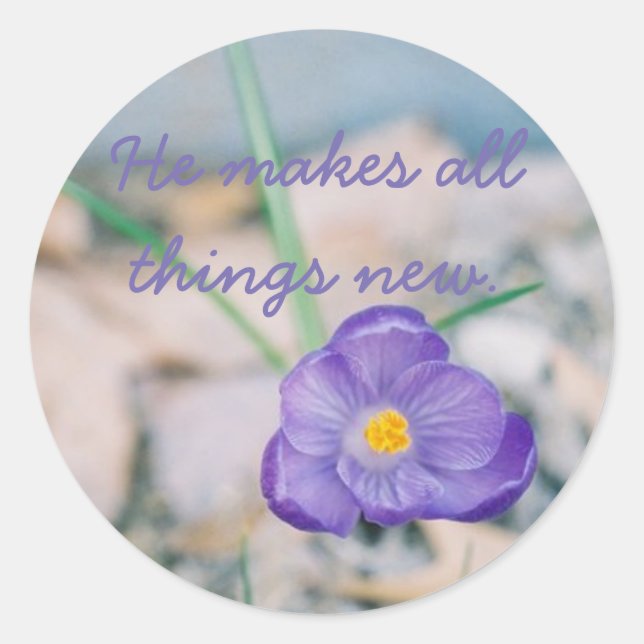 He makes all things new classic round sticker (Front)