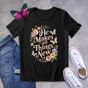 He Makes All Things New Floral Butterfly Shirt