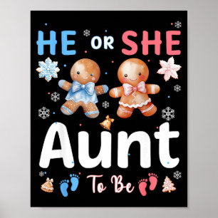 He Or She Aunt To Be Christmas Gingerbread Gender  Poster